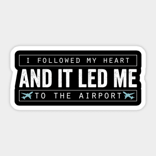 I followed my heat and It led me to the Airport Sticker